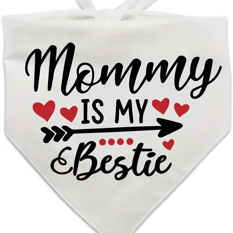 Mommy Is My Bestie - White Pet Bandana