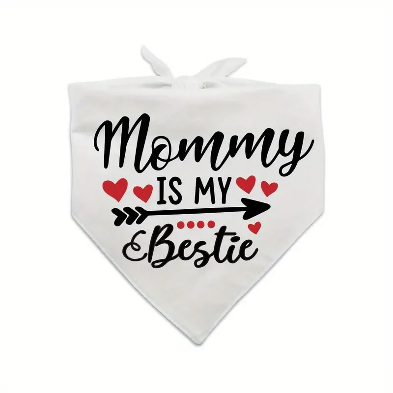 Mommy Is My Bestie - White Pet Bandana