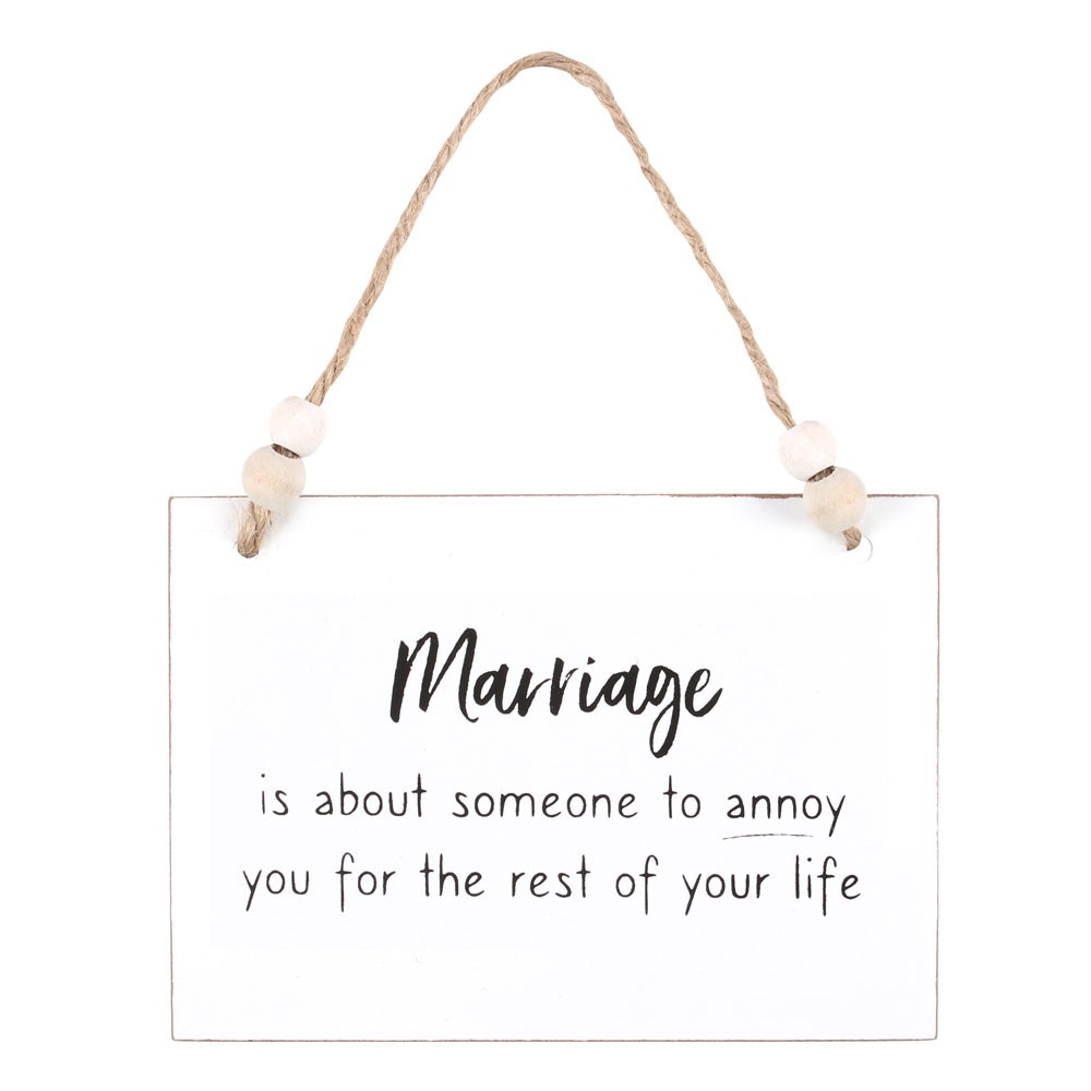 Marriage Someone To Annoy Hanging Sign